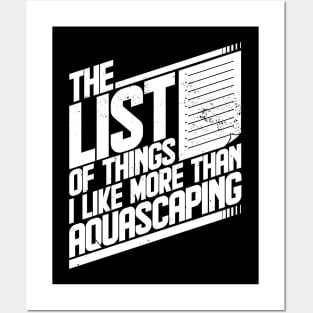 The List of things I like more than aquascaping Funny Posters and Art